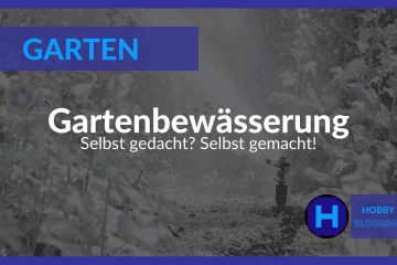 DIY Gartenbewässerung