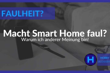 Faulheit durch Smart Home?