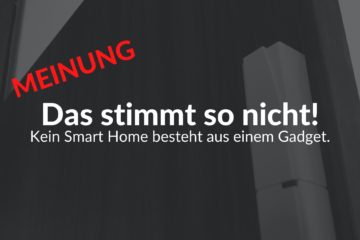 Das stimmt so nicht - Das ist kein Smart Home!