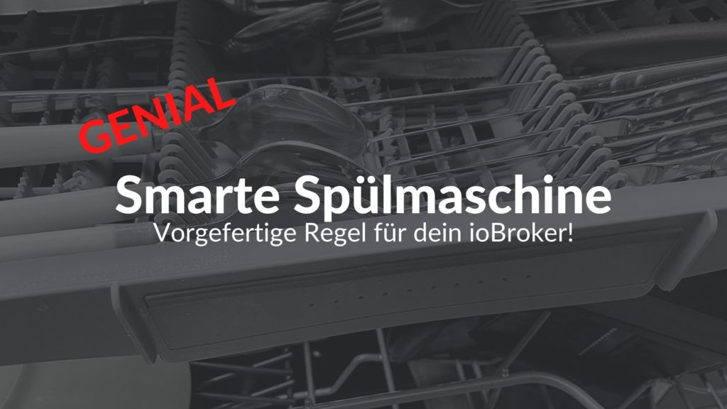 Spümaschine mit ioBroker smart machen