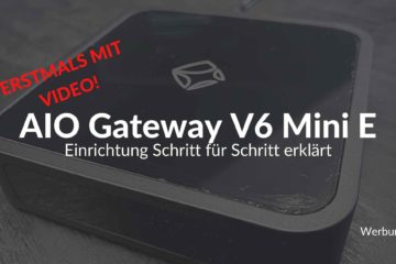 AIO Gateway V6 Mini E - Einrichtung mit Video
