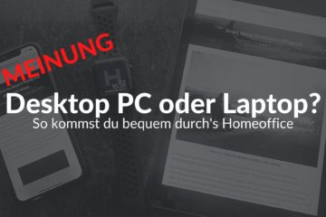 Desktop PC oder Laptop?