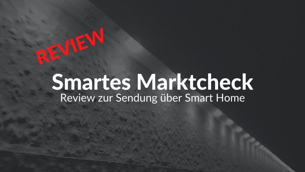 Marktcheck testet Smart Home