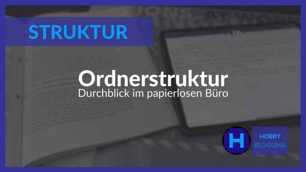 Ordnerstruktur für das papierlose Büro