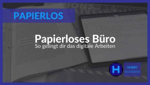 Papierloses Büro und digitales Arbeiten