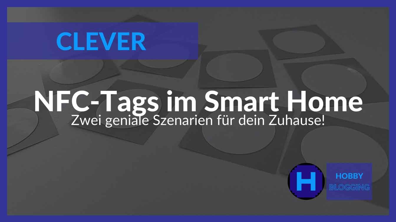 NFC-Tags im Smart Home clever einsetzen - Hobbyblogging
