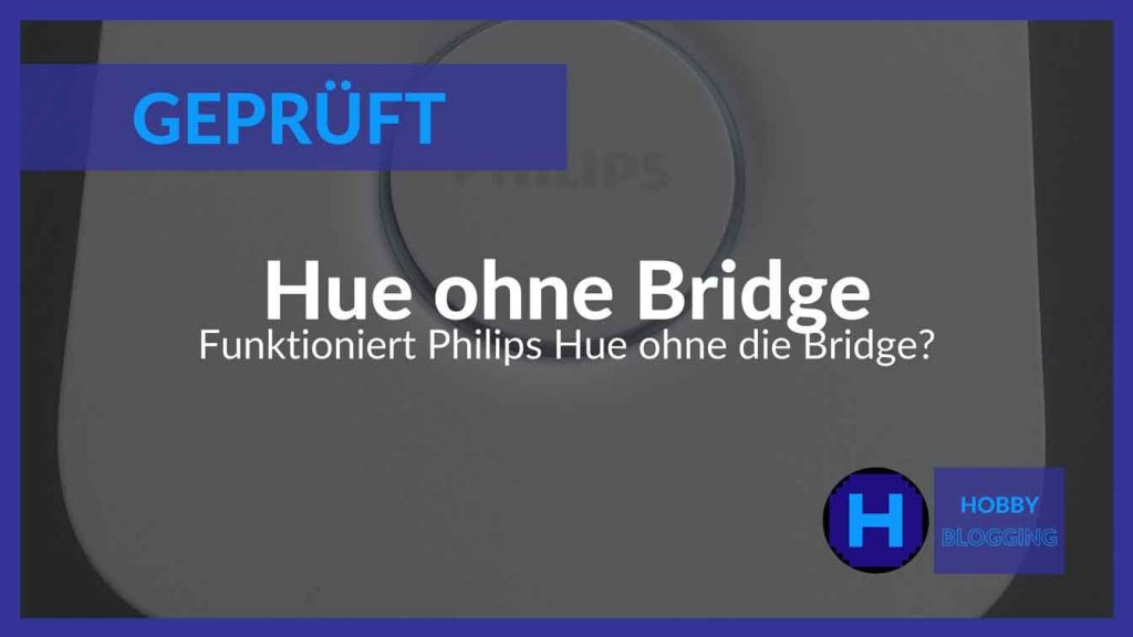 Philips Hue ohne Bridge