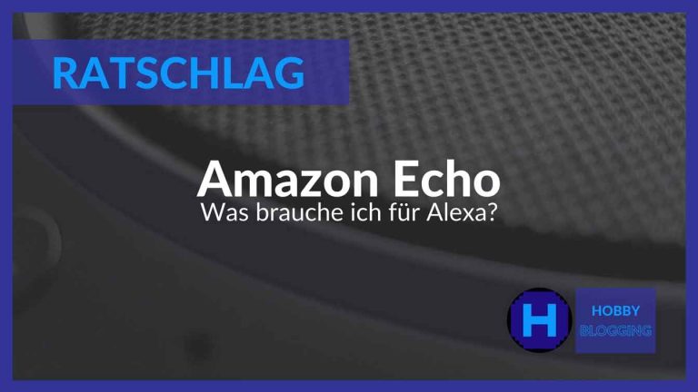 Was brauche ich für Alexa