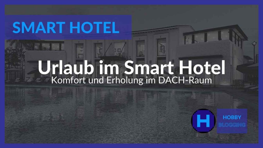 Smartes Hotel im DACH-Raum