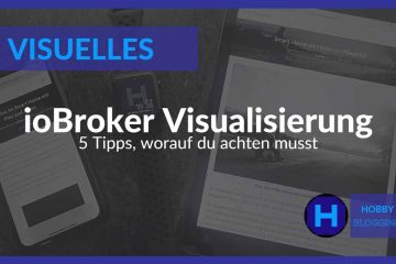 5 Tipps für die eigene ioBroker Visualisierung