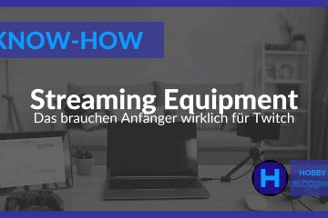 Streaming Equipment für Anfänger - das brauchst du wirklich - Thumbnail
