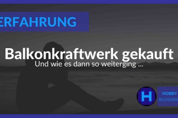 Greenakku Erfahrungen - Balkonkraftwerk