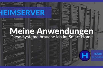 Homeserver Anwendungen - Diese Anwendungen brauche ich fürs Smart Home