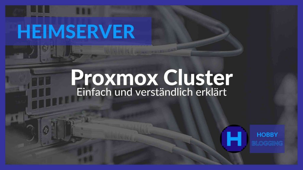 Proxmox Cluster einfach erklärt