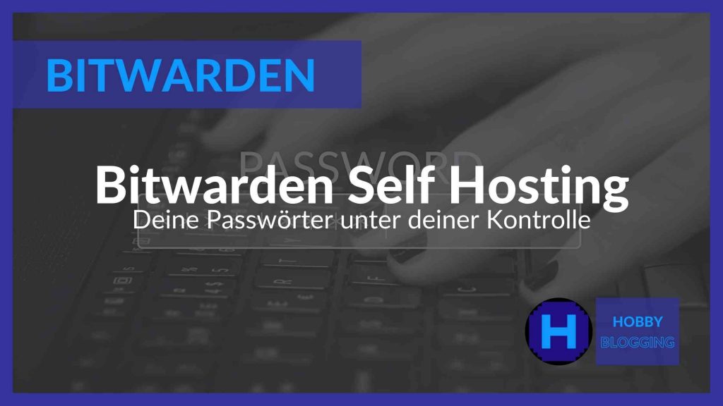 Bitwarden Self Hosting / Bitwarden on Premise