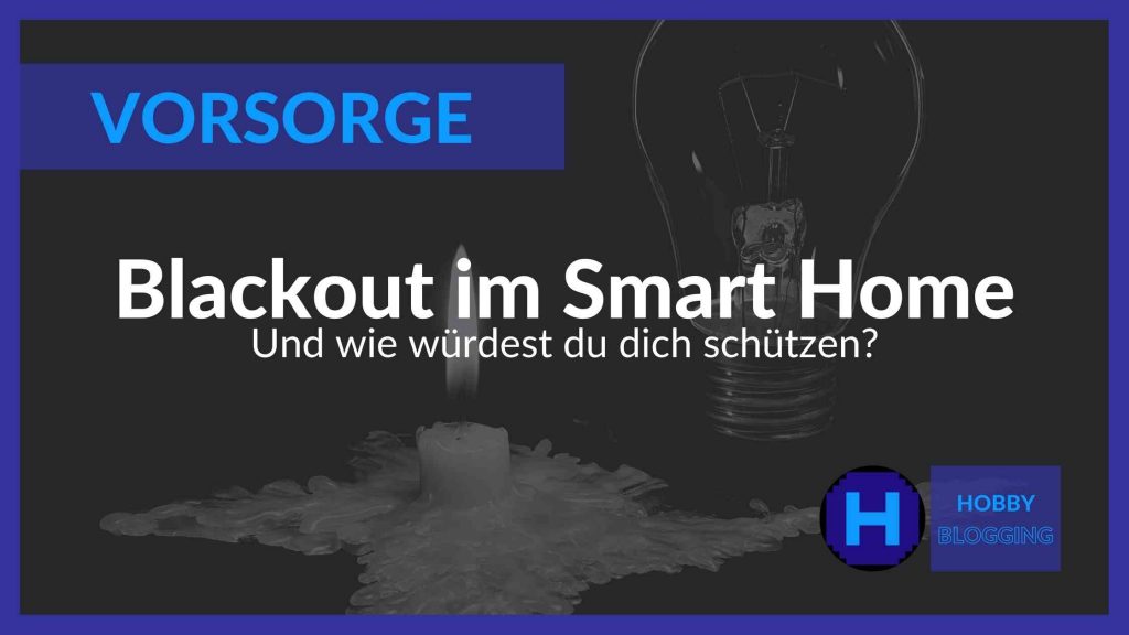 Blackout Vorbereitung im Smart Home?
