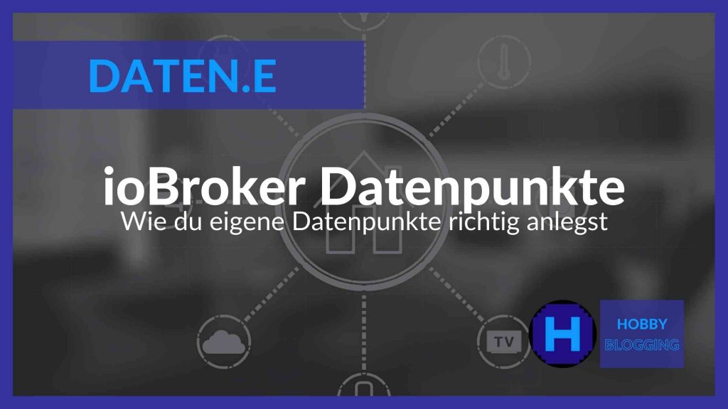 ioBroker Datenpunkte anlegen