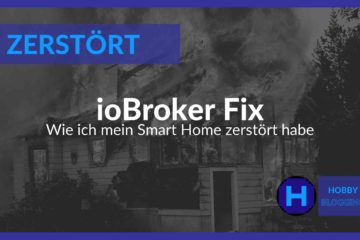 ioBroker Fix - Wie ich mein Smart Home beinahe zerstört habe