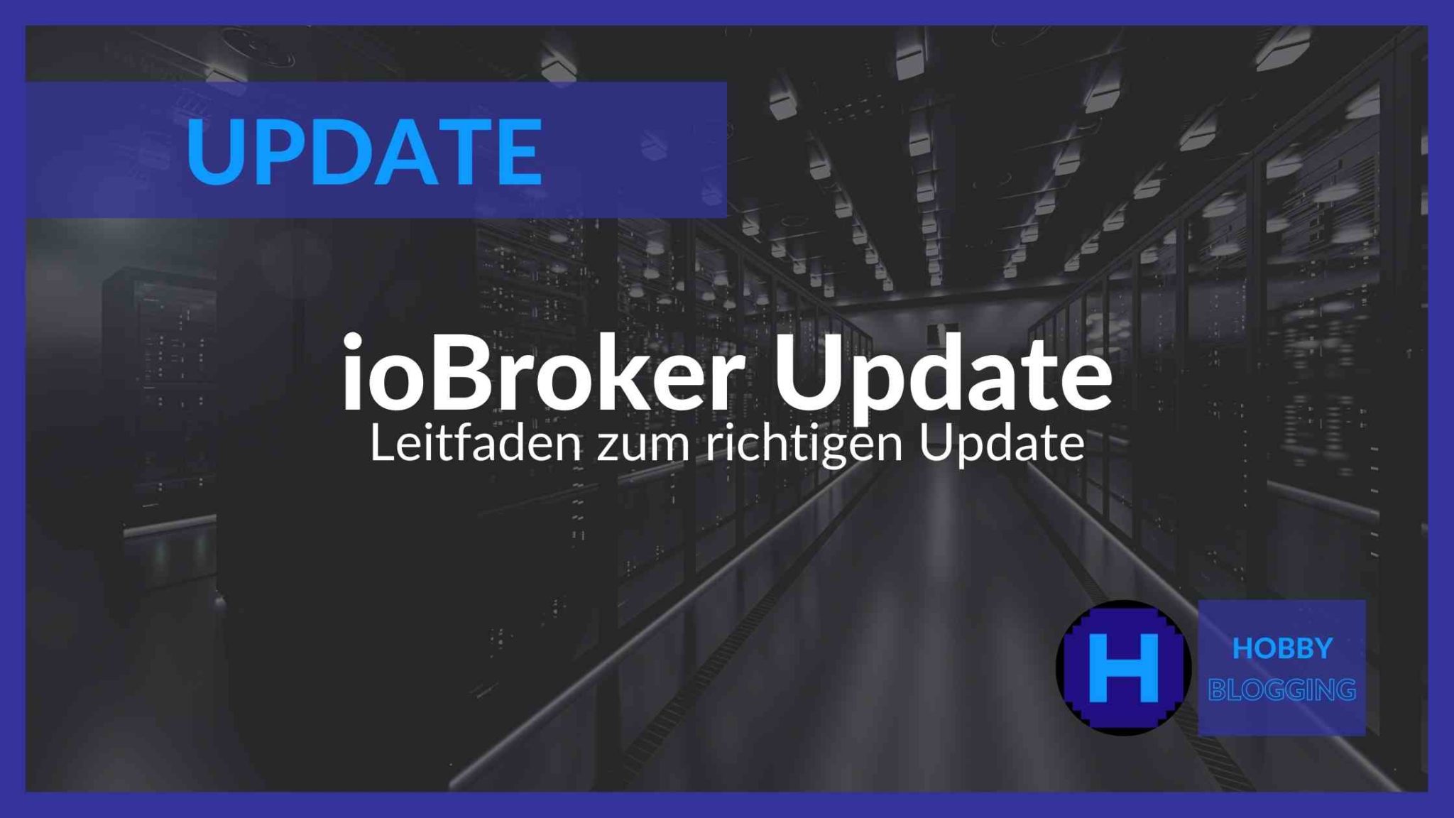 ioBroker Zentrale für Smart Home Hobbyblogging