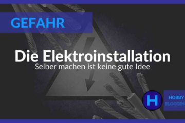 Elektroinstallation selber machen - Achtung, Gefahr