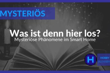 Mysteriöse Phänomene im Smart Home