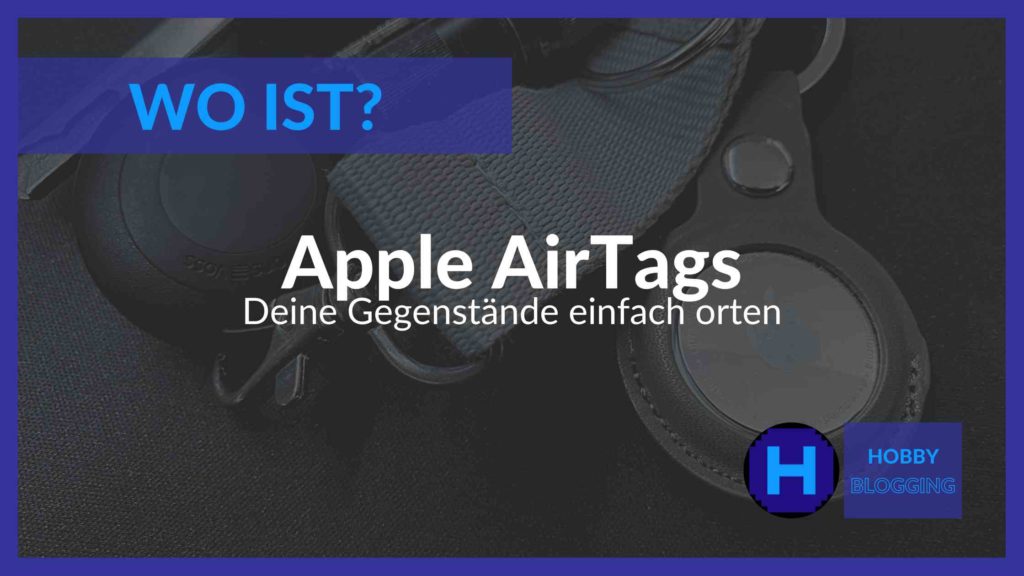 Apple AirTags im Überblick
