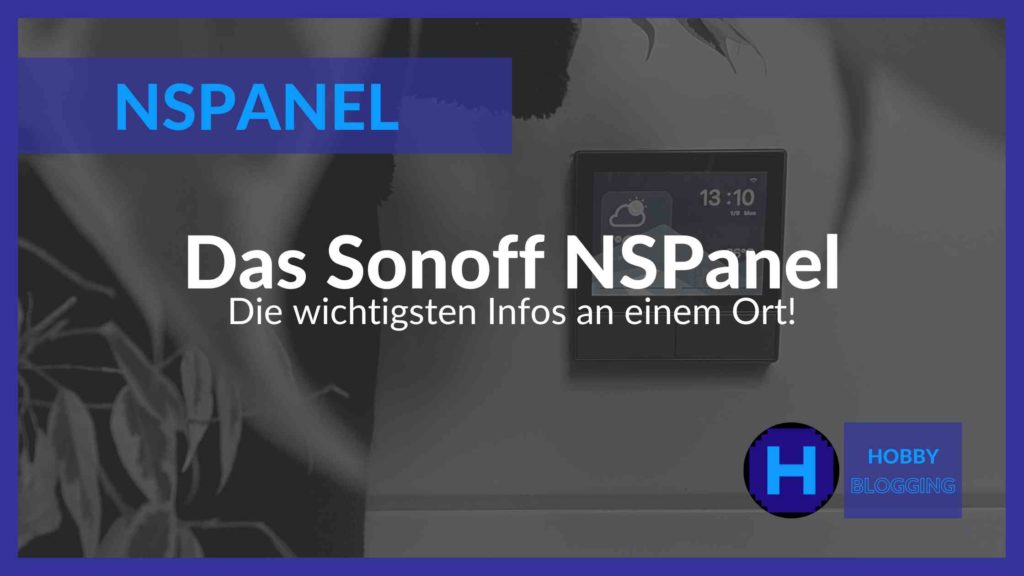 Das Sonoff NSPanel im Überblick