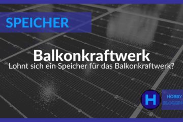 Balkonkraftwerk mit Speicher