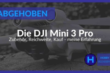 Die DJI Mini 3 Pro im Überblick - Reichweite, Kaufmöglichkeiten und Zubehör