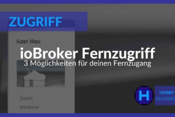 ioBroker Fernzugriff - 3 Möglichkeiten