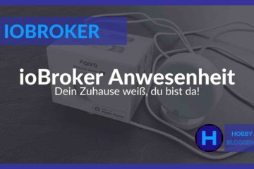 ioBroker Anwesenheitserkennung - Möglichkeiten und Wege