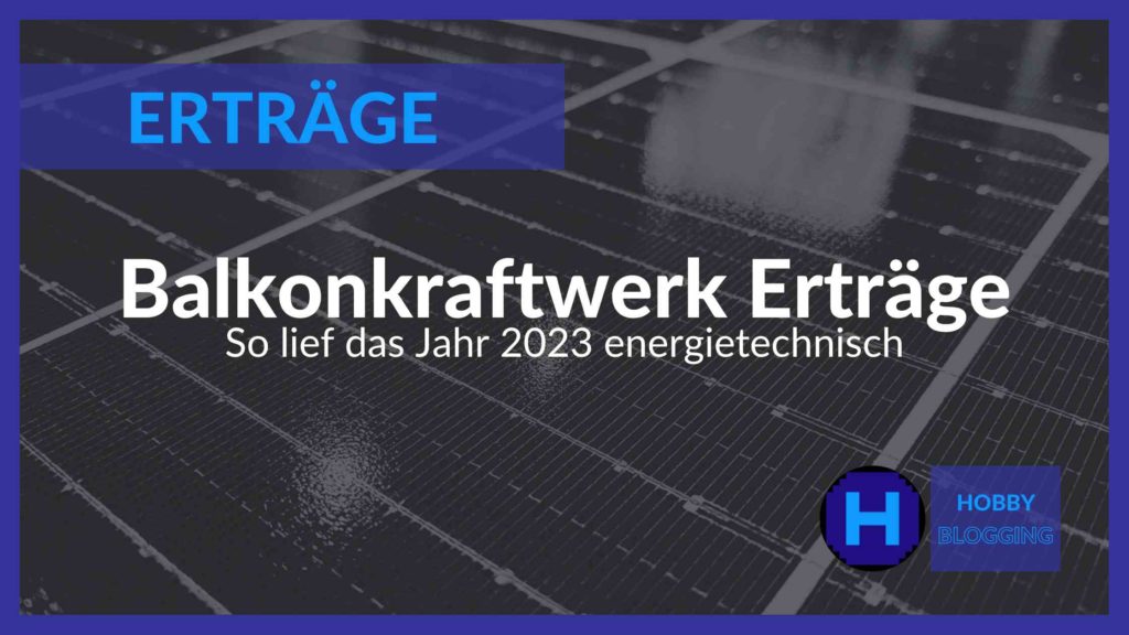 Balkonkraftwerk Ertrag aus 2023