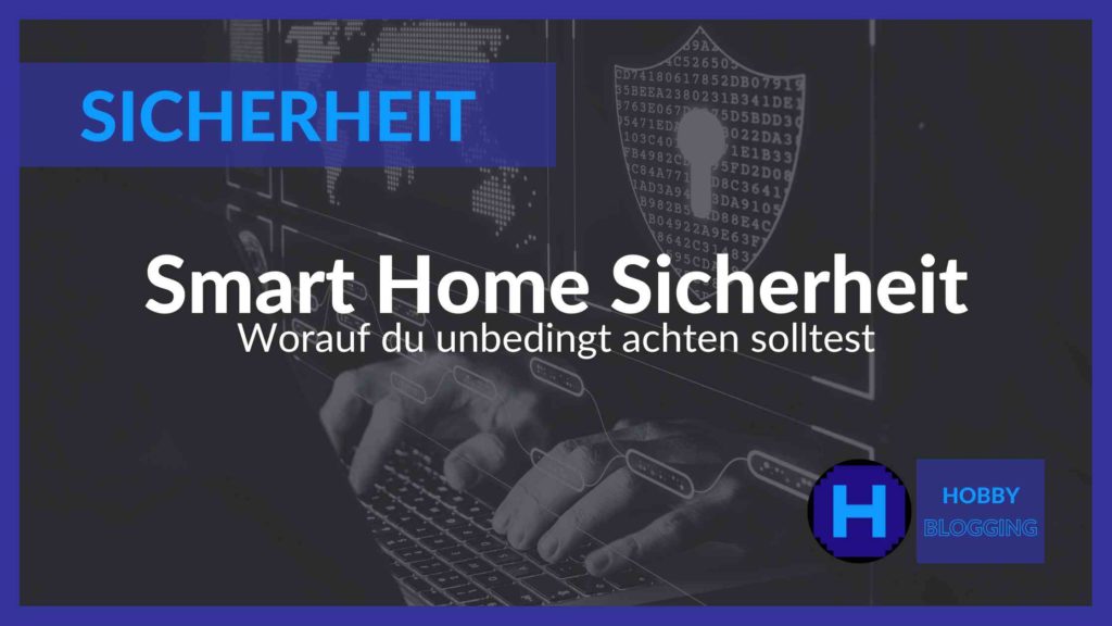 Smart Home Sicherheit als Gesamtkonzept