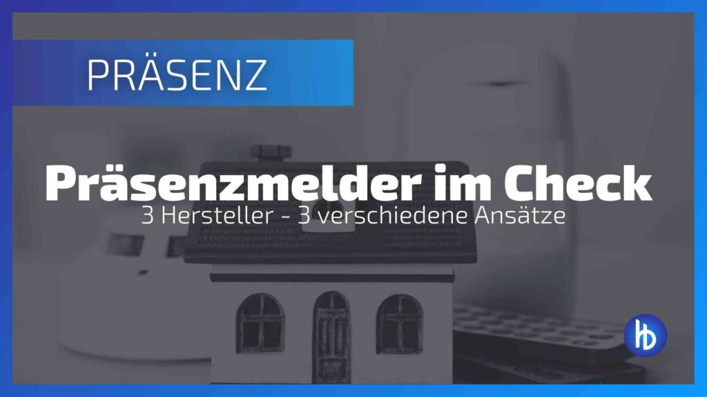 Präsenzmelder im Smart Home - Der Überblick