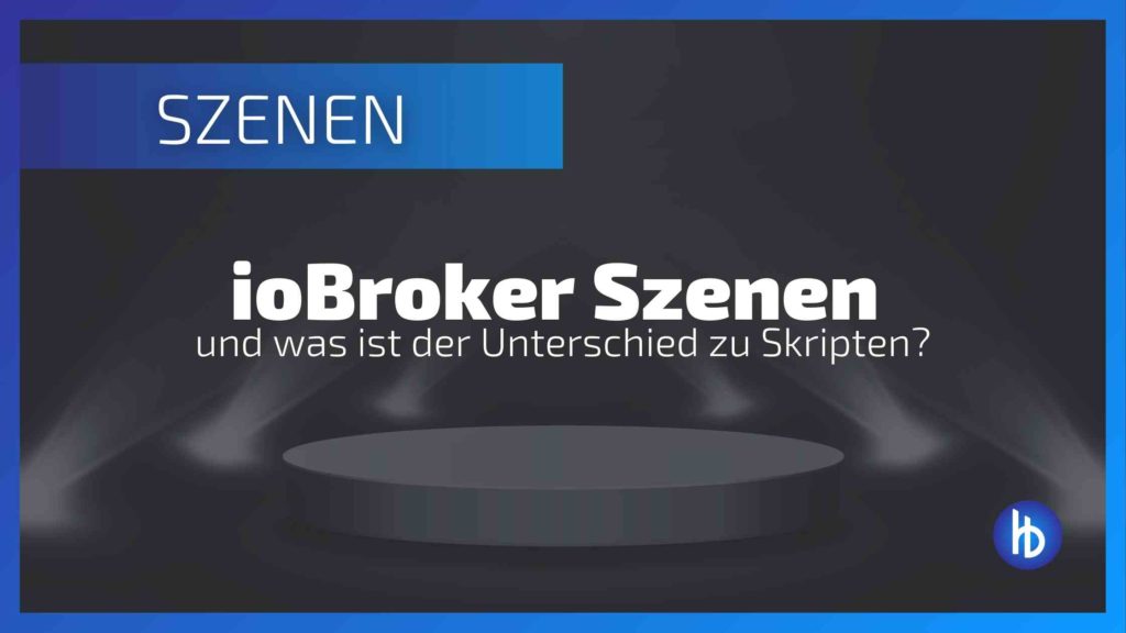 ioBroker Szenen nutzen - So geht's!