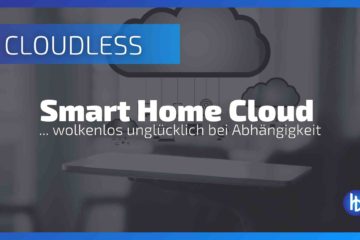 Smart Home Cloud - Probleme und Möglichkeiten