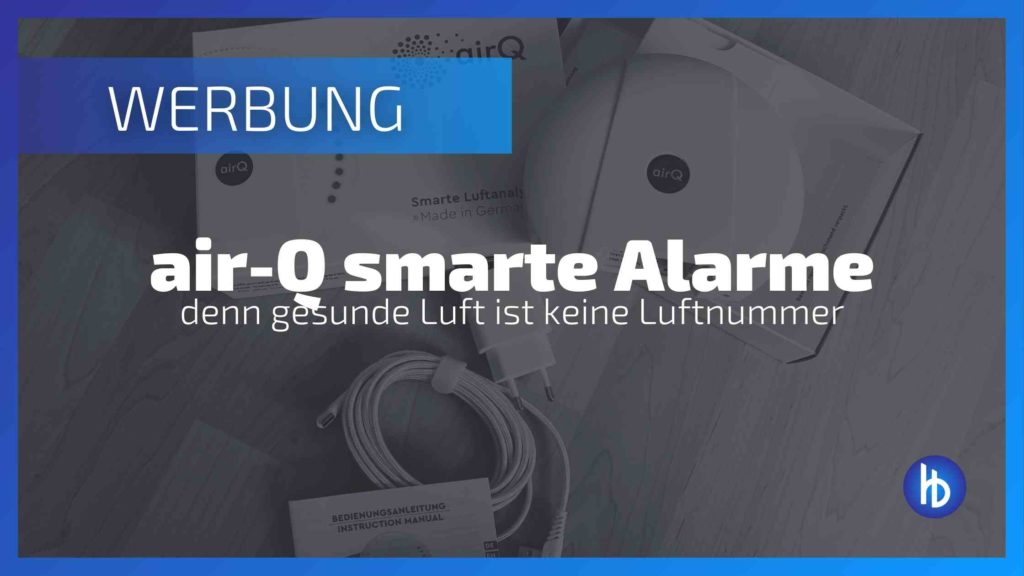 Smarte Alarme mit dem air-Q für die perfekte Luftqualität und einen guten Luftqualitätsindex