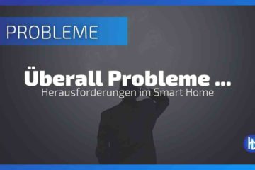 Smart Home Probleme aus dem Alltag