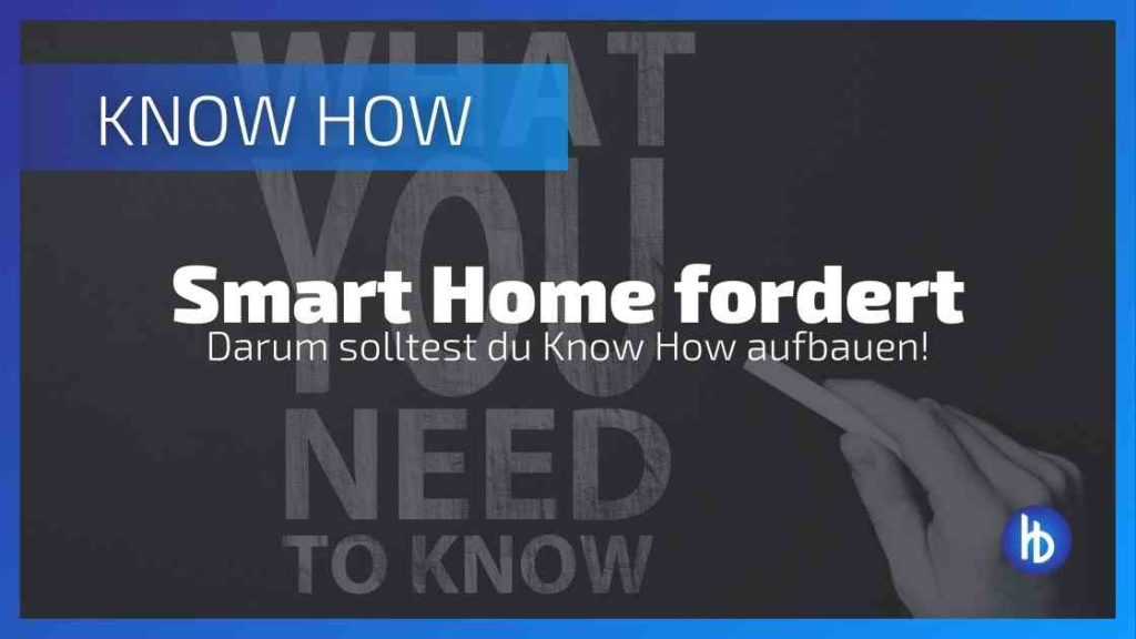 Smart Home Know How aufbauen