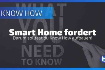 Smart Home Know How aufbauen