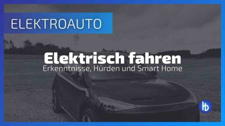 Elektromobilität - Herausforderungen, Hürden und das Smart Home