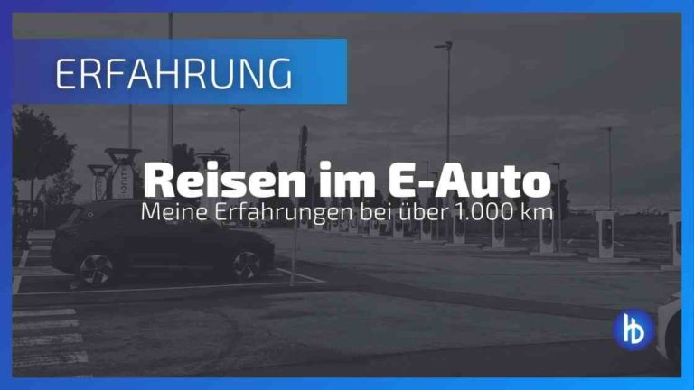 Reisen mit dem E-Auto - meine Erfahrungen und Eindrücke auf der Reise von Pforzheim nach Berlin - und zurück