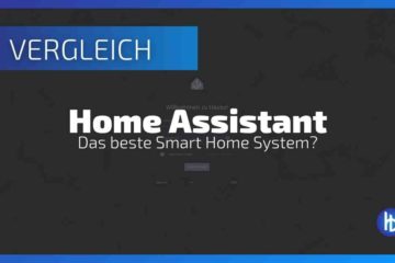 Home Assistant: Das bessere ioBroker?