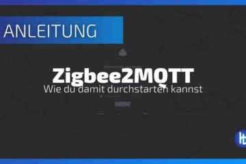 Zigbee2MQTT installieren - Anleitung