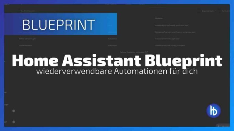 Home Assistant Blueprints: Deine wiederverwendbaren Vorlagen für gelungene Automationen