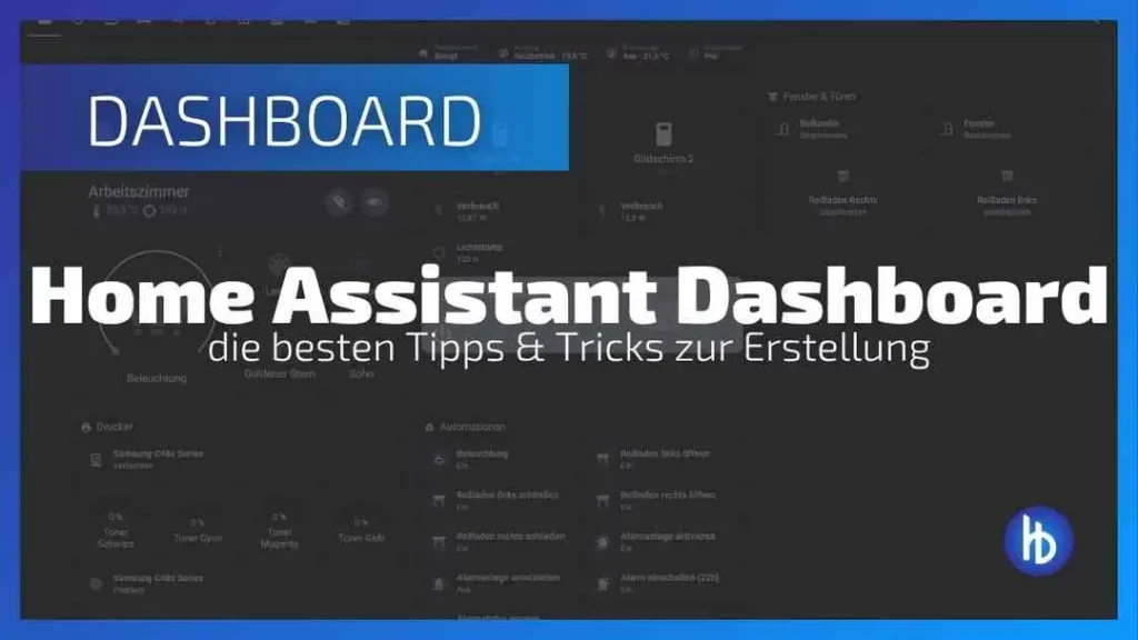 Dashboard des Home Assistant mit deutlicher Aufschrift "Home Assistant Dashboard" und dem Untertitel "die besten Tipps & Tricks zur Erstellung", der auf nützliche Ratschläge zur Einrichtung eines Smart Home hinweist.