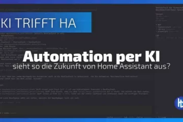 Screenshot eines Computerbildschirms mit einem Programmiercode und dem Text "Automation per KI sieht so die Zukunft von Home Assistant aus?" der die Kombination von Künstlicher Intelligenz und Heimautomatisierung thematisiert, mit einem modernen Design und klaren Schriftarten.