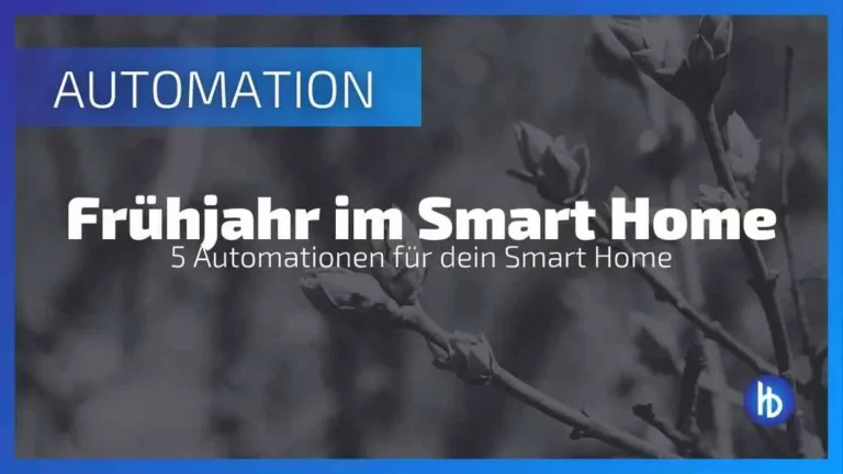 Frühjahr im Smart Home: Entdecke 5 innovative Automationen für dein intelligentes Zuhause, präsentiert in einem modernen Design mit dem Titel "Automation" auf einem blauen Hintergrund.