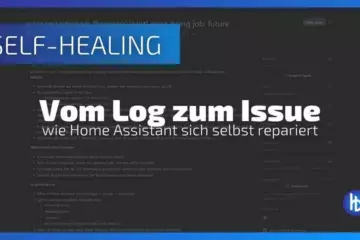 Ein Bildschirmfoto mit dem Titel "SELF-HEALING" und dem Untertitel "Vom Log zum Issue - wie Home Assistant sich selbst repariert", das eine digitale Benutzeroberfläche zeigt, die verschiedene Textabschnitte und Erklärungen zur Selbstheilungsfunktion von Home Assistant enthält.
