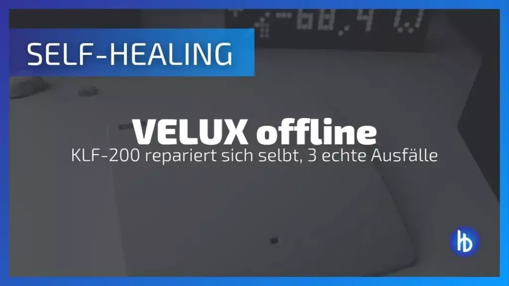 Grafische Darstellung eines Selbstheilungsmechanismus mit dem Text "VELUX offline - KLF-200 repariert sich selbst, 3 echte Ausfälle" auf einem modernen Hintergrund, der technische Aspekte und innovative Lösungen im Bereich der Automatisierung hervorhebt.